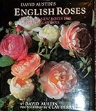 David Austin's English Roses: Glorious New Roses for American Gardens by David Austin, Clay Perry