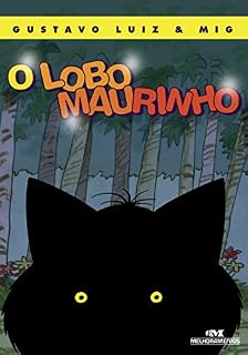 Livro O Lobo Maurinho - Conforme Nova Ortografia (Arte e Forma)