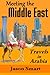 Meeting the Middle East: Travels in Arabia by Jason Smart
