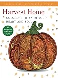 Harvest Home: Coloring to Warm Your Heart and Soul