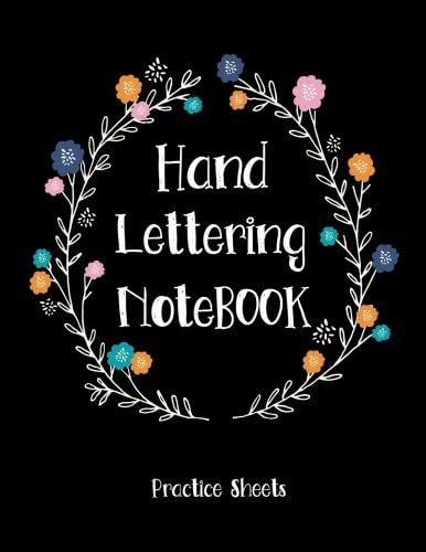 Hand Lettering Notebook Practice Sheets: Over 120 Dash & Lined Practice Pages, Practice Your Hand Lettering for Your Projects & Designs