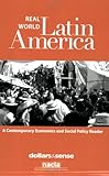 Real World Latin America : A contemporary economics and social policy reader from Dollars and Sense and NACLA Report on the Americas, , 1878585738