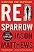 Red Sparrow: A Novel (The Red Sparrow Trilogy)
