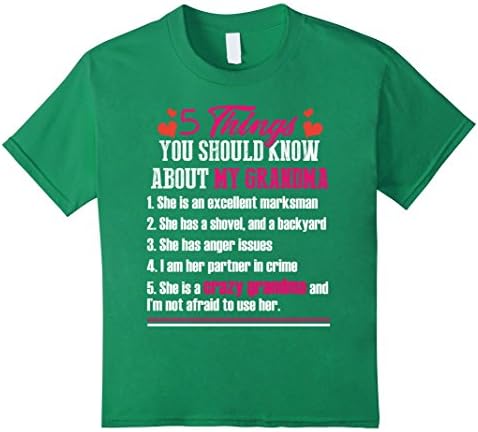 Kids 5 Things You Should Know about My Grandma t-shirt 6 Kelly Green