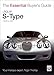 Jaguar S-Type: 1999 to 2007 (The Essential Buyer's Guide)