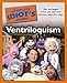 The Complete Idiot's Guide to Ventriloquism - Book by Taylor Mason