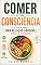 Livro Comer com Consciência: O Guia para uma Relação Saudável com a Comida