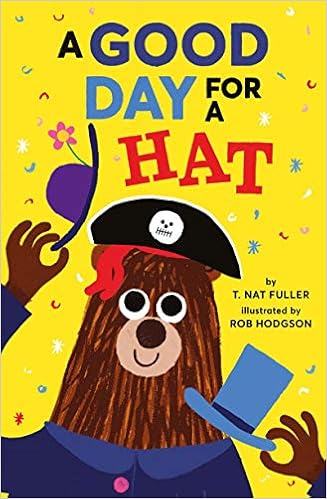 A Good Day for a Hat: Fuller, T. Nat 