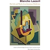 Blanche Lazzell: The Life and Work of an American Modernist