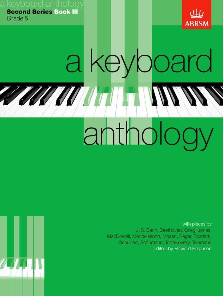A Keyboard Anthology, Second Series, Book III (Keyboard Anthologies (ABRSM))