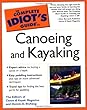 Complete Idiots Guide To Kayaking