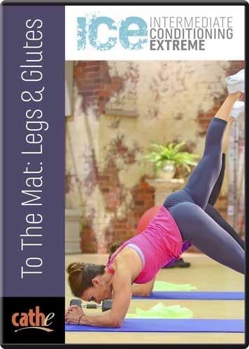 ICE Series To The Mat: Legs & Glutes DVD - Cathe Friedrich - Region 0