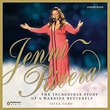 Jenni Rivera: The Incredible Story of a Warrior Butterfly by 