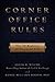 Corner Office Rules: The 10 Realities of Executive Life - Book by Keith R. Wyche