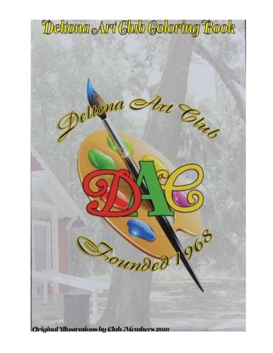 DAC Coloring Book: Illustrations by Deltona Art Club Members 2016