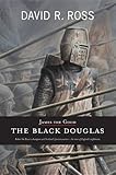 James the Good: The Black Douglas