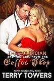 The Politician And The Girl From The Coffee Shop (New Adult Erotica) (Girls From The Coffee Shop Book 2)