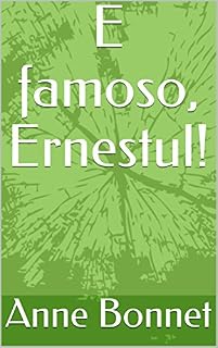 Livro E famoso, Ernestul!
