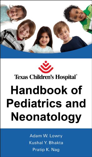 TEXAS CHILDREN'S HOSPITAL HANDBOOK OF PEDIATRICS AND NEONATOLOGY