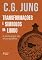 Livro Transformações e símbolos da libido: A psicologia do inconsciente