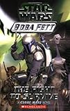 The Fight to Survive (Star Wars: Boba Fett, Book 1) (A Clone Wars Novel)