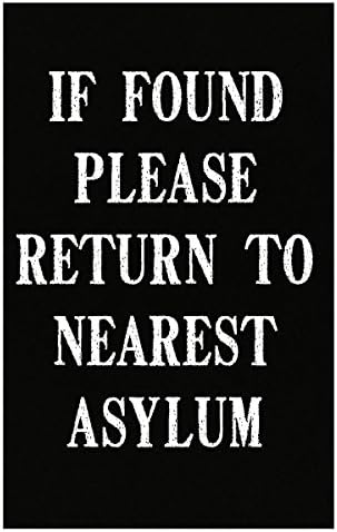 If Found Please Return To Nearest Asylum - Poster