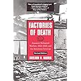 Factories of Death: Japanese Biological Warfare, 1932-45 and the American Cover-Up