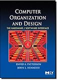 Computer Organization and Design, Fourth Edition: The Hardware/Software Interface (The Morgan Kaufmann Series in Computer Architecture and Design)