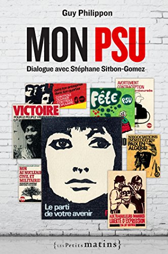 Mon PSU (ESSAIS) (French Edition) by Guy Philipon