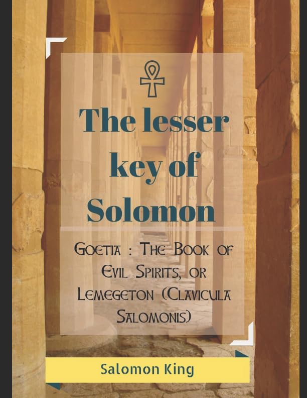 The Lesser Key of Solomon, Goetia : The Book of