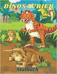 Dinosaurier Malbuch: Das große Dino Malbuch für Kinder mit über 60
