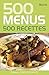 500 menus 500 recettes (French Edition) by