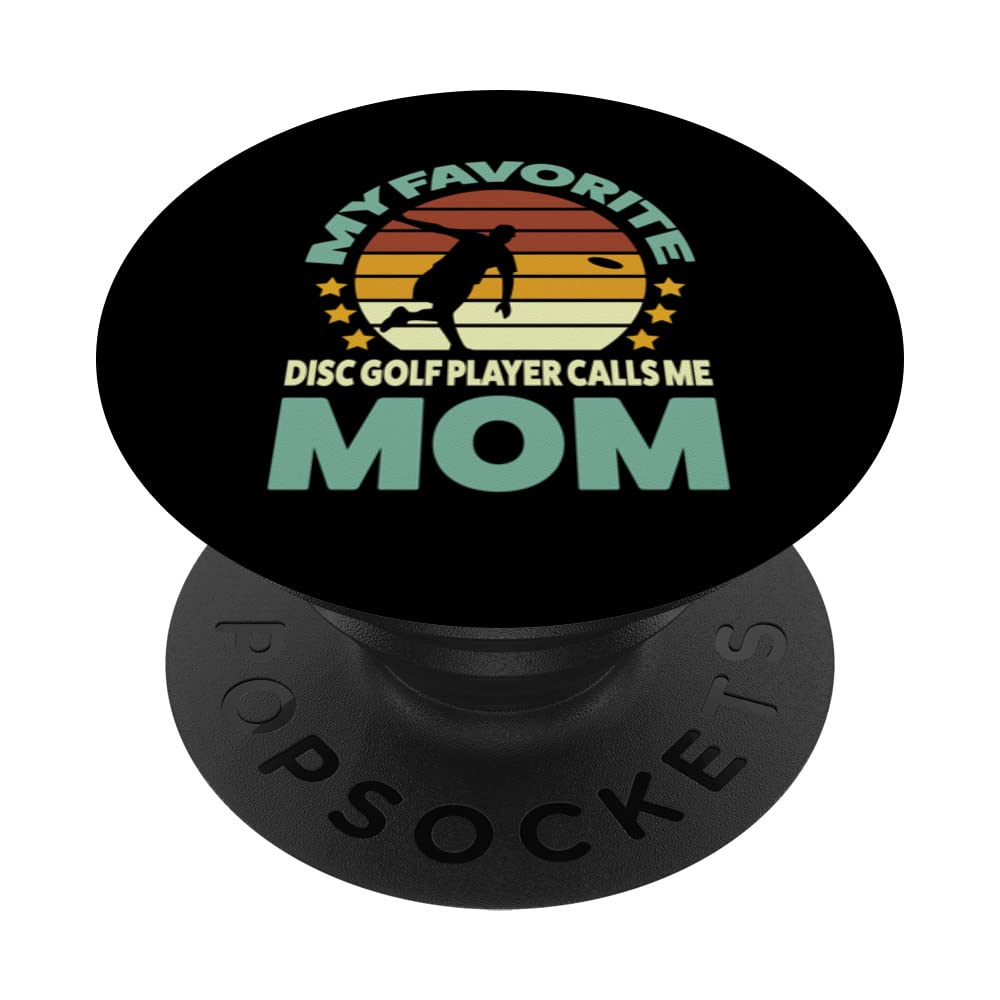 my favorite disc golf player calls me mom disc golf player PopSockets Swappable PopGrip