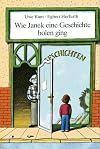 Wie Janek eine Geschichte holen ging