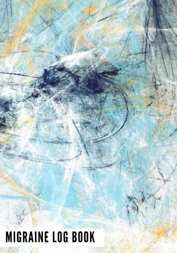 Migraine Log Book: Blue Headache Pain Daily Tracking | Monitoring & Management For Chronic Head Symp by Signature Planner Journals