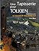 une tapisserie pour tolkien illustrations pour le seigneur des anneaux by