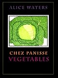 Chez Panisse Vegetables