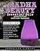 My Radha Beauty Essential Oils Aromatherapy Diffuser Handbook: 200 Recipes And Everything You Need To Get Started With Aromatherapy Cool Mist Diffusion For Mind, Body, And Spirit