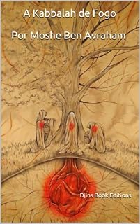 Livro A Kabbalah de Fogo (O sistema Kabbalah Livro 1)