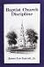 Baptist Church Discipline. Revised Edition by 