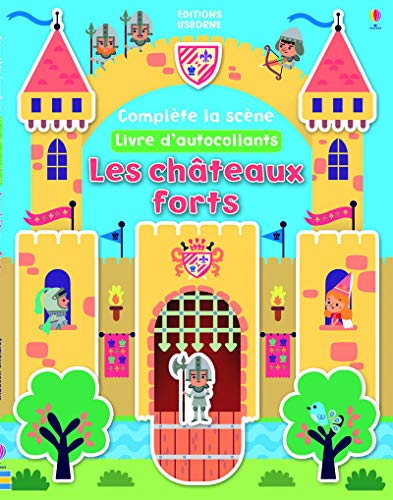 Les châteaux forts - Complète la scène - Livre d'autocollants by (Paperback)