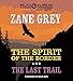 The Spirit of the Border and The Last Trail by 