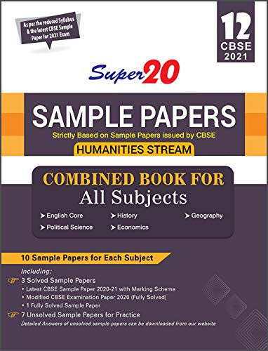 Super 20 Sample Papers (As Per Reduced Syllabus & The Latest CBSE Sample Papers For 2021 Exam) Class 12 (Humanities Stream) Combined Book For All … Geography, Political Science, Economics) Super 20 Sample Papers (As Per Reduced Syllabus & The Latest CBSE Sample Papers For 2021 Exam) Class 12 (Humanities Stream) Combined Book For All … Geography, Political Science, Economics)