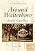 Around Walterboro, South Carolina (Postcard History) by Sherry J. Cawley