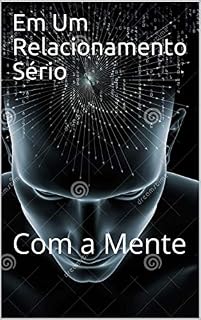 Livro Em Um Relacionamento Sério: Com a Mente