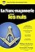 Franc-maconnerie pour les nuls (La) by 