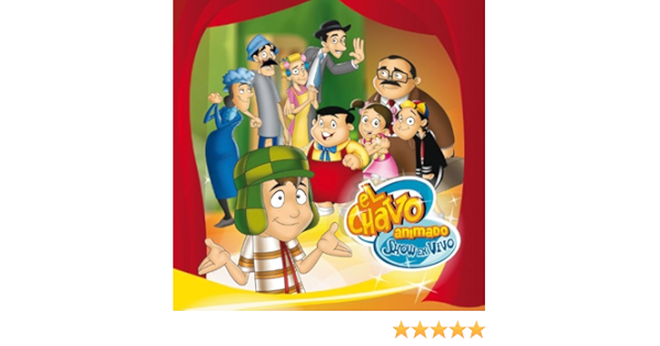 El Chavo Animado Show En Vivo By El Chavo Animado On Amazon Music Amazon Com