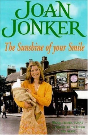 By Joan Jonker The Sunshine of your Smile (New Ed) [Paperback] Paperback – 22 Apr 2003