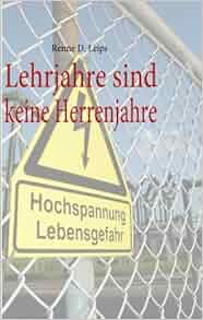 Lehrjahre Sind Keine Herrenjahre