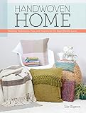 Handwoven Home: Weaving Techniques, Tips, and Projects for the Rigid-Heddle Loom by Liz Gipson